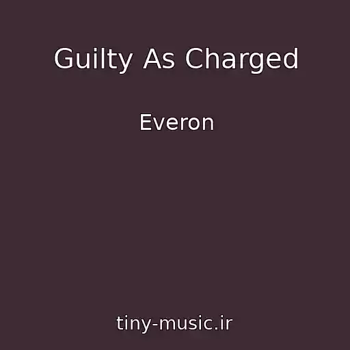 کاور آهنگ Guilty As Charged از Everon