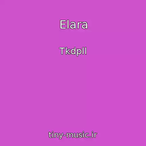 کاور آهنگ Elara از Tkdpll