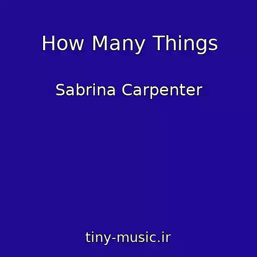 کاور آهنگ How Many Things از Sabrina Carpenter