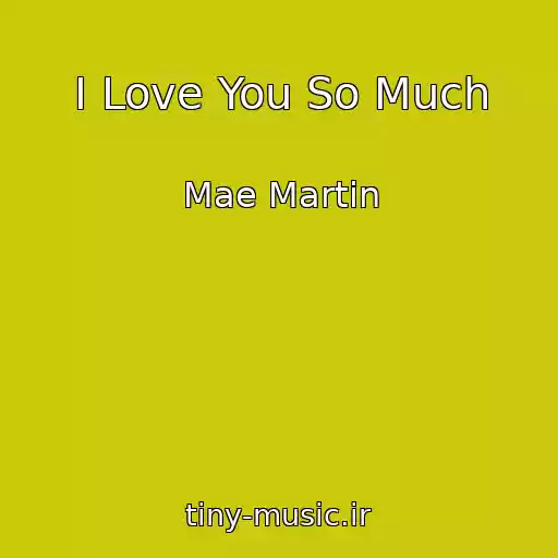 کاور آهنگ I Love You So Much از Mae Martin