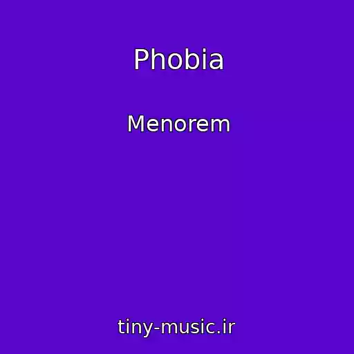 کاور آهنگ Phobia از Menorem