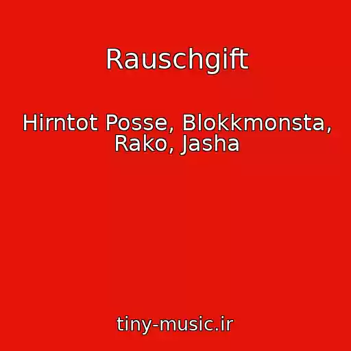 کاور آهنگ Rauschgift از Hirntot Posse, Blokkmonsta, Rako, Jasha