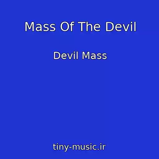 کاور آهنگ Mass Of The Devil از Devil Mass