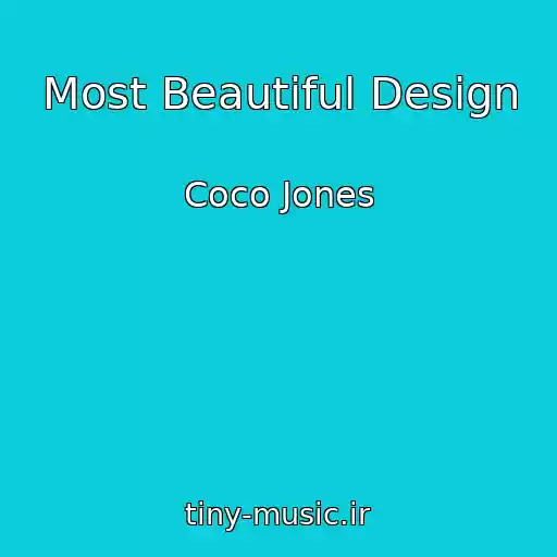 کاور آهنگ Most Beautiful Design از Coco Jones