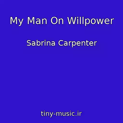 کاور آهنگ My Man On Willpower از Sabrina Carpenter
