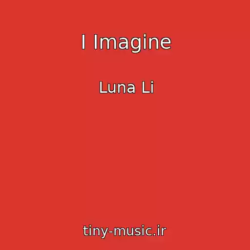 کاور آهنگ I Imagine از Luna Li