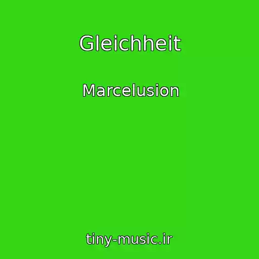 کاور آهنگ Gleichheit از Marcelusion
