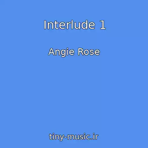کاور آهنگ Interlude 1 از Angie Rose