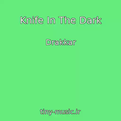 کاور آهنگ Knife In The Dark از Drakkar