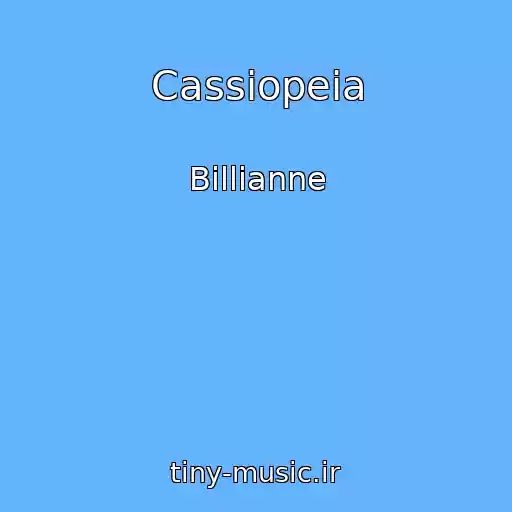 کاور آهنگ Cassiopeia از Billianne