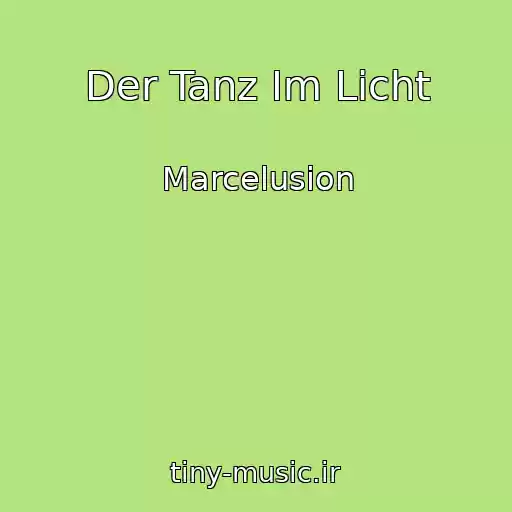 کاور آهنگ Der Tanz Im Licht از Marcelusion