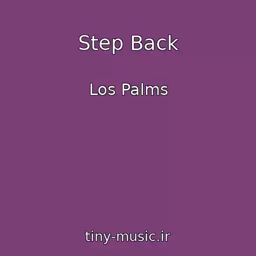 کاور آهنگ Step Back از Los Palms