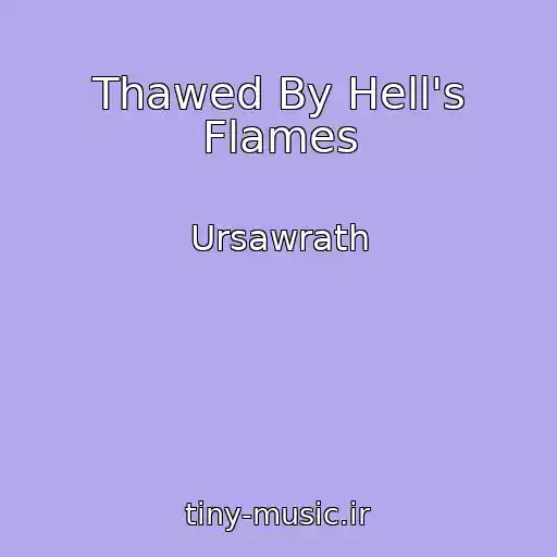 کاور آهنگ Thawed By Hell's Flames از Ursawrath