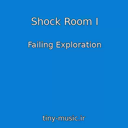 کاور آهنگ Shock Room I از Failing Exploration