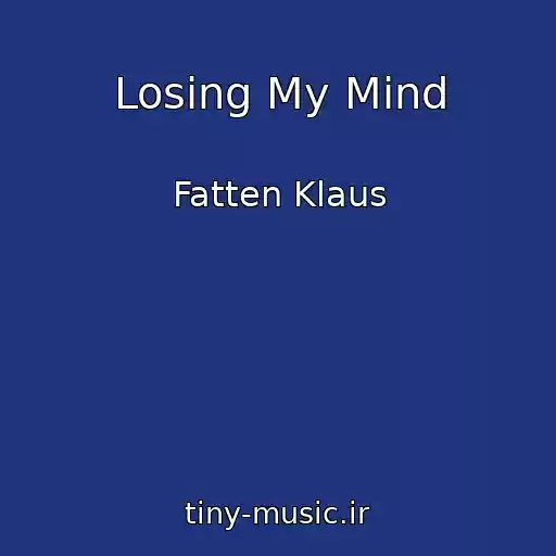 کاور آهنگ Losing My Mind از Fatten Klaus