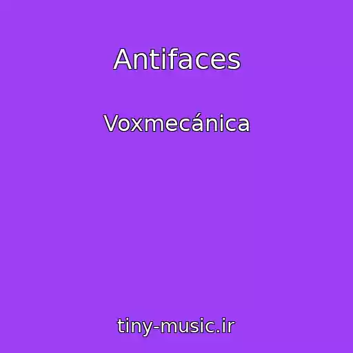 کاور آهنگ Antifaces از Voxmecánica