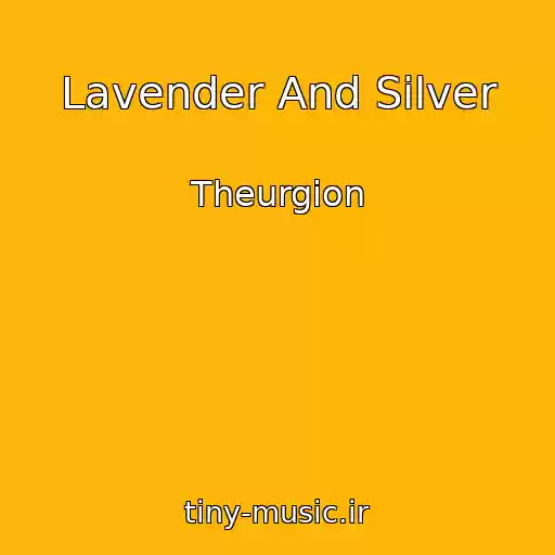 کاور آهنگ Lavender And Silver از Theurgion