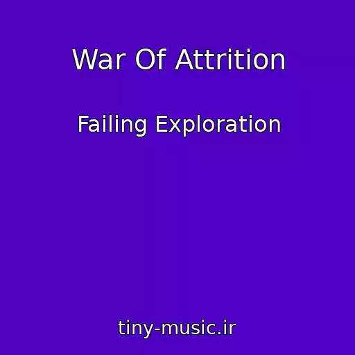 کاور آهنگ War Of Attrition از Failing Exploration