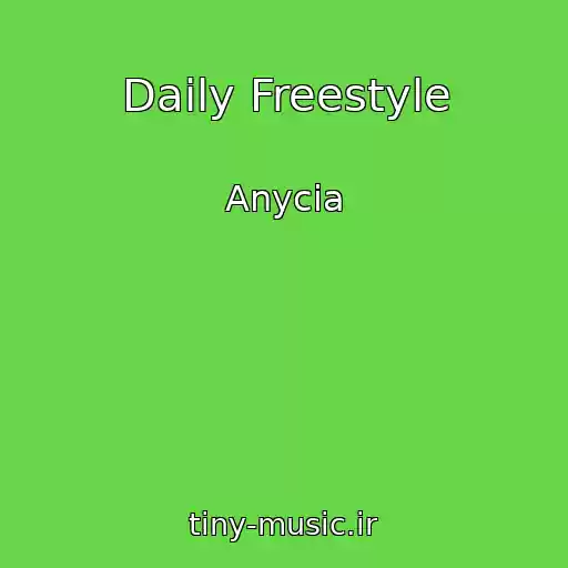 کاور آهنگ Daily Freestyle از Anycia