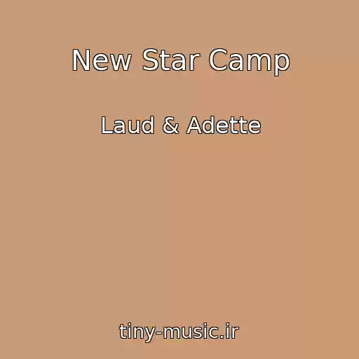کاور آهنگ New Star Camp از Laud & Adette
