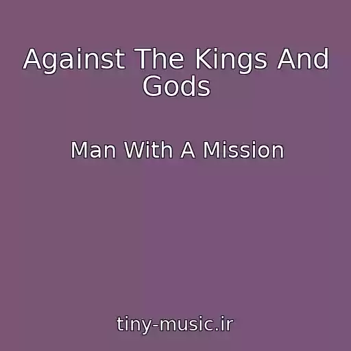 کاور آهنگ Against The Kings And Gods از Man With A Mission