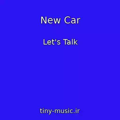 کاور آهنگ New Car از Let's Talk