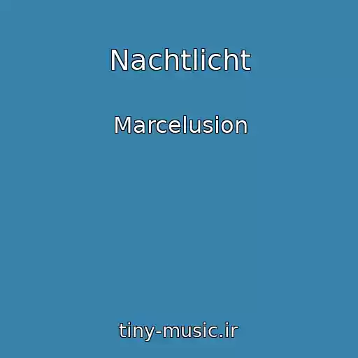 کاور آهنگ Nachtlicht از Marcelusion