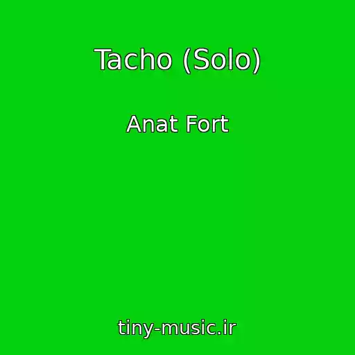 کاور آهنگ Tacho (Solo) از Anat Fort