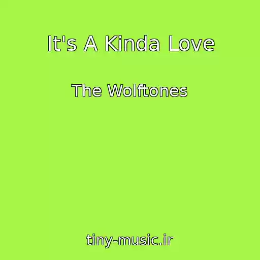 کاور آهنگ It's A Kinda Love از The Wolftones