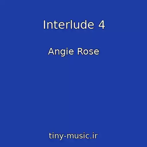 کاور آهنگ Interlude 4 از Angie Rose