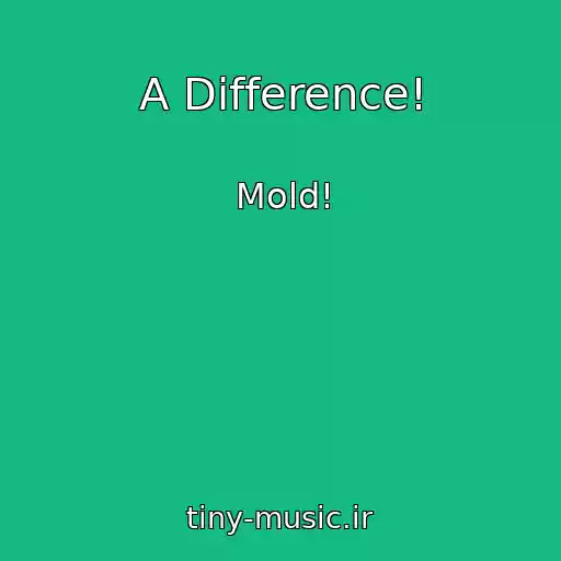 کاور آهنگ A Difference! از Mold!