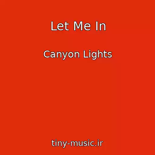 کاور آهنگ Let Me In از Canyon Lights