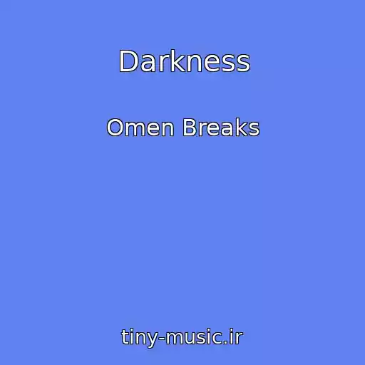 کاور آهنگ Darkness از Omen Breaks