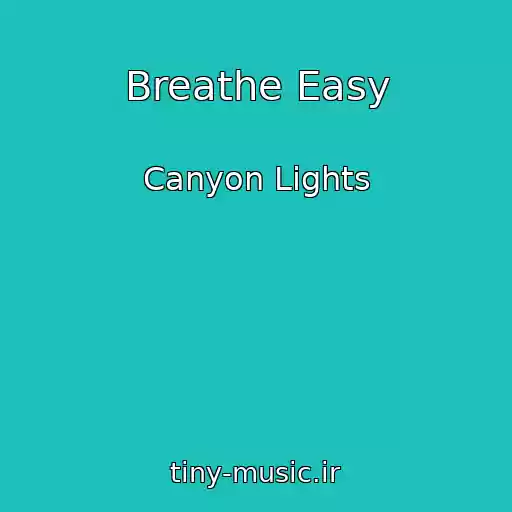 کاور آهنگ Breathe Easy از Canyon Lights