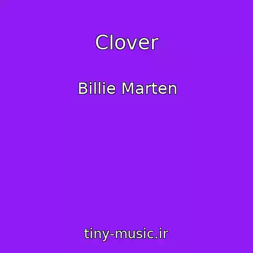 کاور آهنگ Clover از Billie Marten