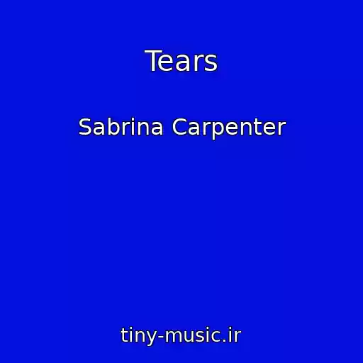 کاور آهنگ Tears از Sabrina Carpenter