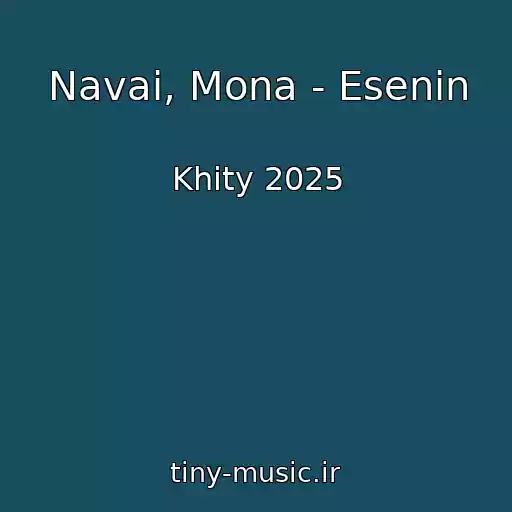 کاور آهنگ Navai, Mona - Esenin از Khity 2025