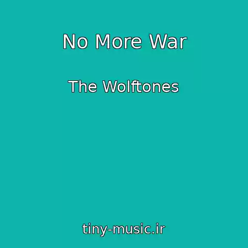 کاور آهنگ No More War از The Wolftones