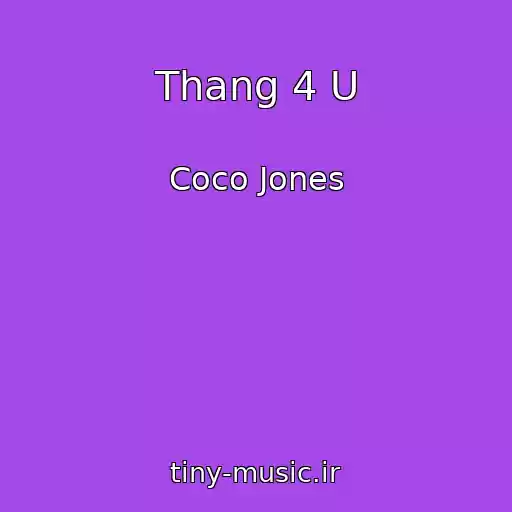 کاور آهنگ Thang 4 U از Coco Jones