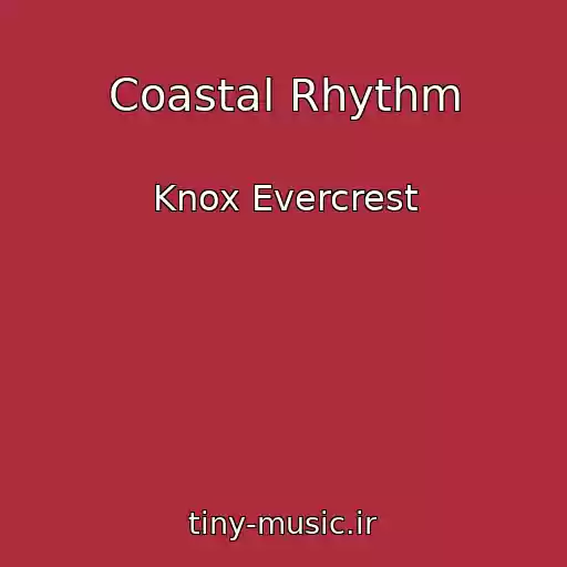 کاور آهنگ Coastal Rhythm از Knox Evercrest