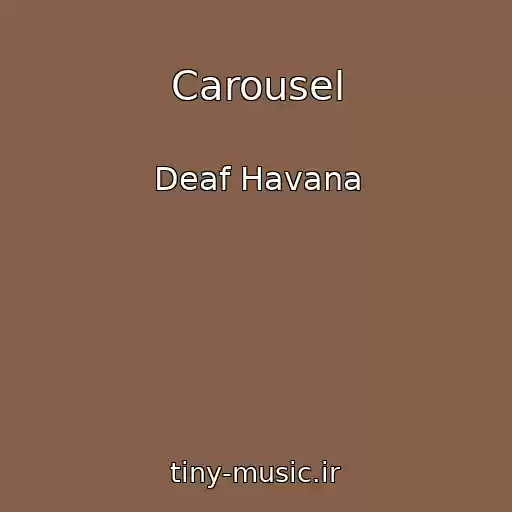 کاور آهنگ Carousel از Deaf Havana
