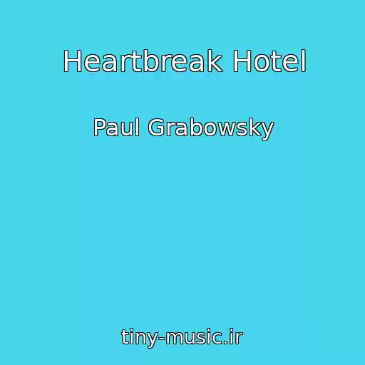 کاور آهنگ Heartbreak Hotel از Paul Grabowsky