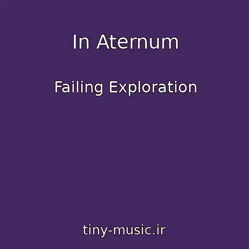 کاور آهنگ In Aternum از Failing Exploration