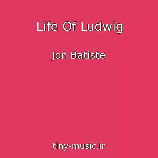 کاور آهنگ Life Of Ludwig از Jon Batiste