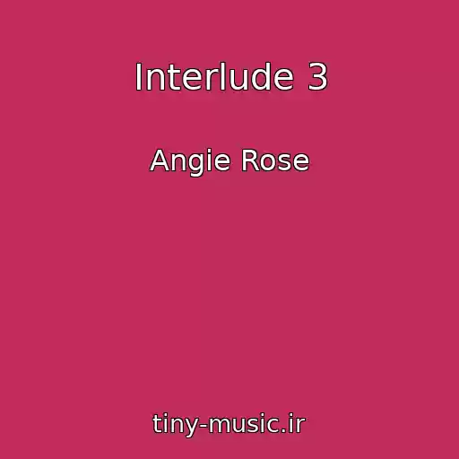کاور آهنگ Interlude 3 از Angie Rose