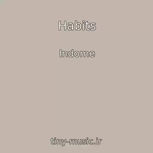 کاور آهنگ Habits از Indome
