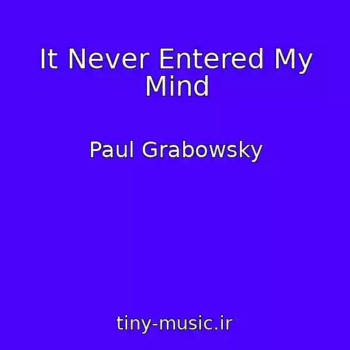 کاور آهنگ It Never Entered My Mind از Paul Grabowsky