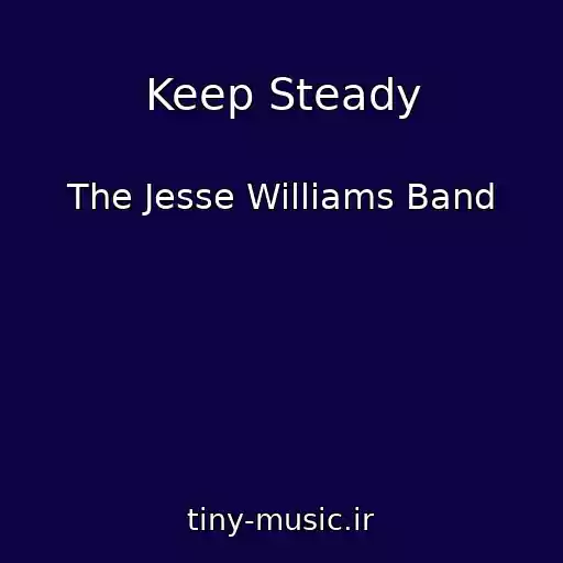 کاور آهنگ Keep Steady از The Jesse Williams Band