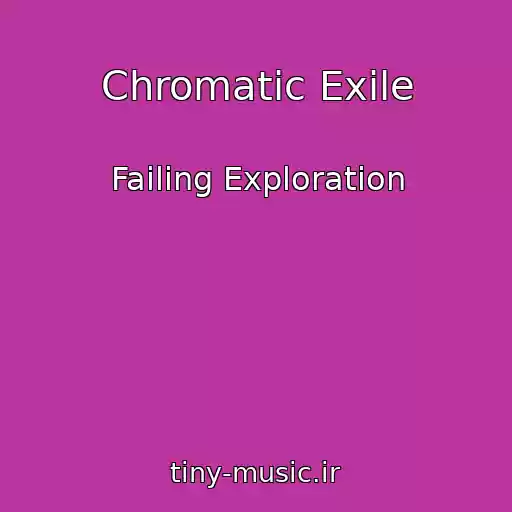 کاور آهنگ Chromatic Exile از Failing Exploration