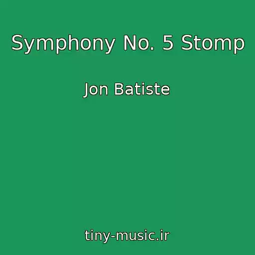 کاور آهنگ Symphony No. 5 Stomp از Jon Batiste